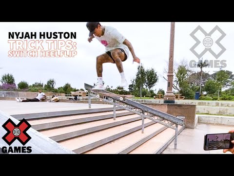 NYJAH HUSTON: Switch Heelflip Trick Tips | World of X Games