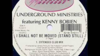 Underground Ministries feat. Kenny Bobien - I shall not be moved (stand still) extended club mix