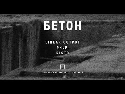 Linear Output @ Бетон w/ residents 13.10.2018