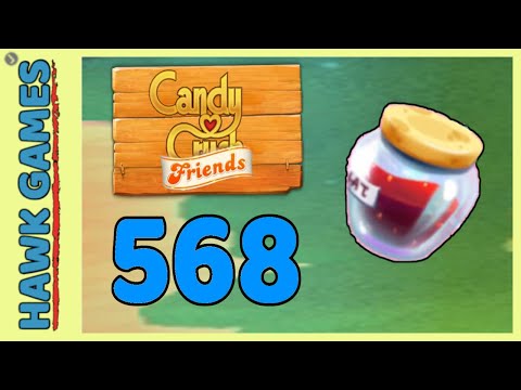 Candy Crush Friends Level 568 (Jam mode) - 3 Stars Walkthrough, No Boosters
