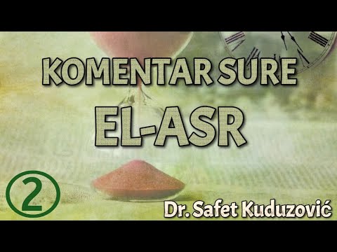 Tefsir (komentar) sure El-Asr 2. dio - dr. Safet Kuduzović