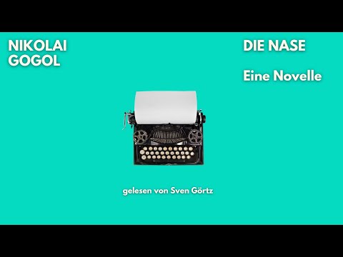 🎧 Die Nase – Nikolai Gogol | Erzählung | Hörbuch Komplett | Sven Görtz liest Klassiker Literatur