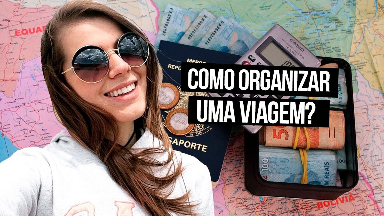 COMO PLANEJAR UMA VIAGEM DO ZERO? DICAS, DINHEIRO, ROTEIRO...