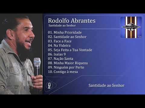 Rodolfo Abrantes - Santidade ao Senhor (2006) (CD Completo)