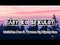 Baby ko si kulot - GuthBen Duo ft.Tyrone Ng Hiprap fam (Lyrics)