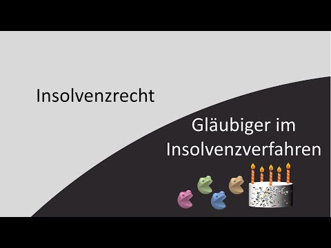 Insolvenzrecht (3) - Gläubiger im Insolvenzverfahren