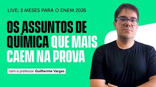 Química do ENEM: os 5 assuntos em ordem do que mais cai