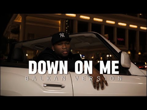 Down on me - Balkan version