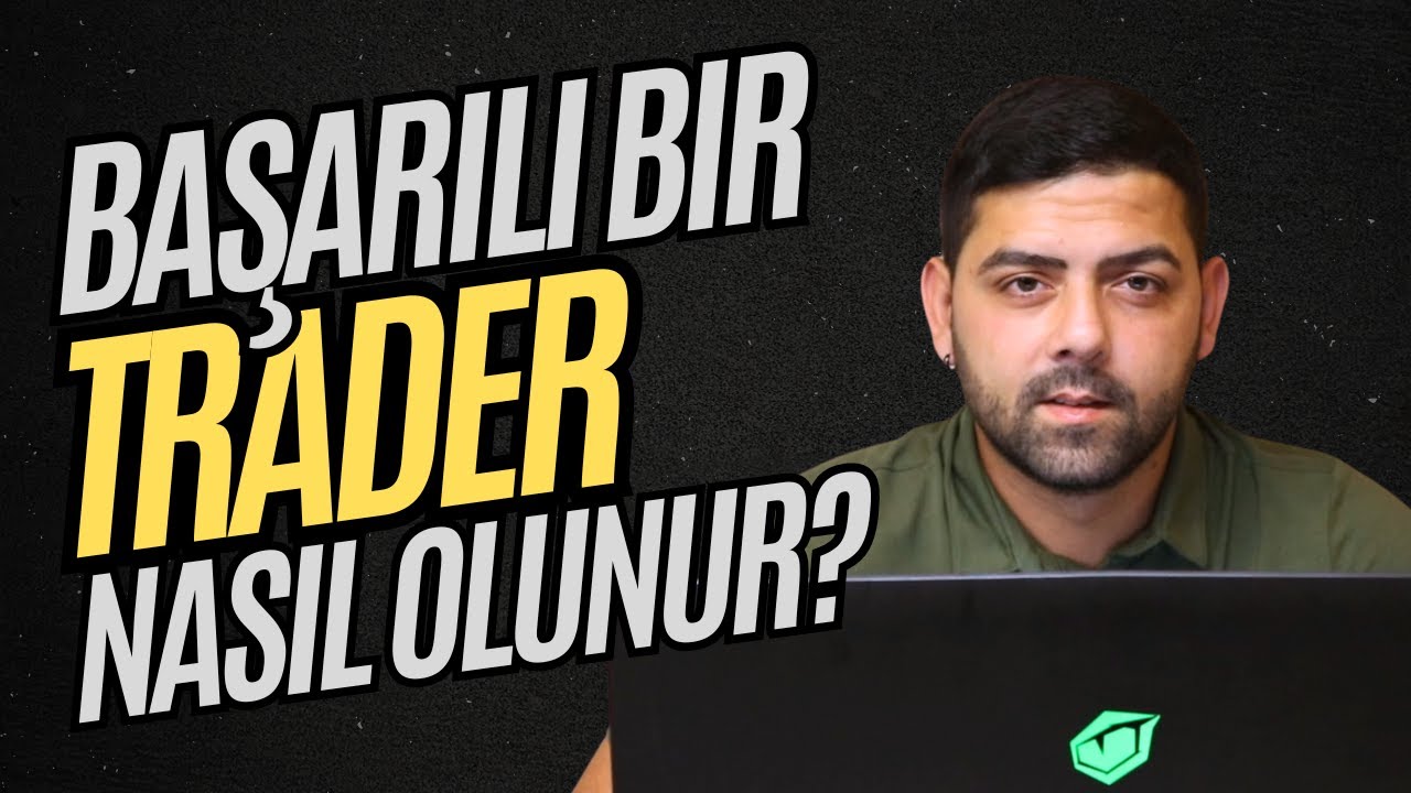 Başarılı Bir Trader Nasıl Olunur?