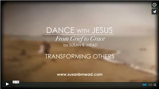 Tell Your Story - Dance With Jesus - Susan B Mead