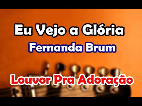 Eu Vejo A Glória - Corinhos Evangélicos
