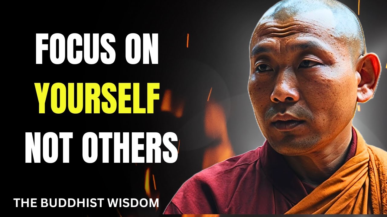 Focus on YOURSELF for a Life Changing Experience | Buddhist Wisdom