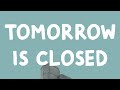 Nothing But Thieves - Tomorrow Is Closed (Lyrics)