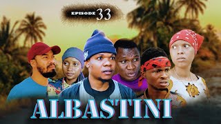ALBASTINI _ Episode 33