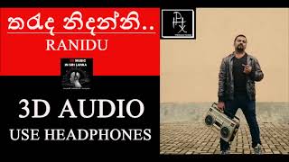3D audio Tharuda Nidanni - Ranidu  USE HEADPHONES 