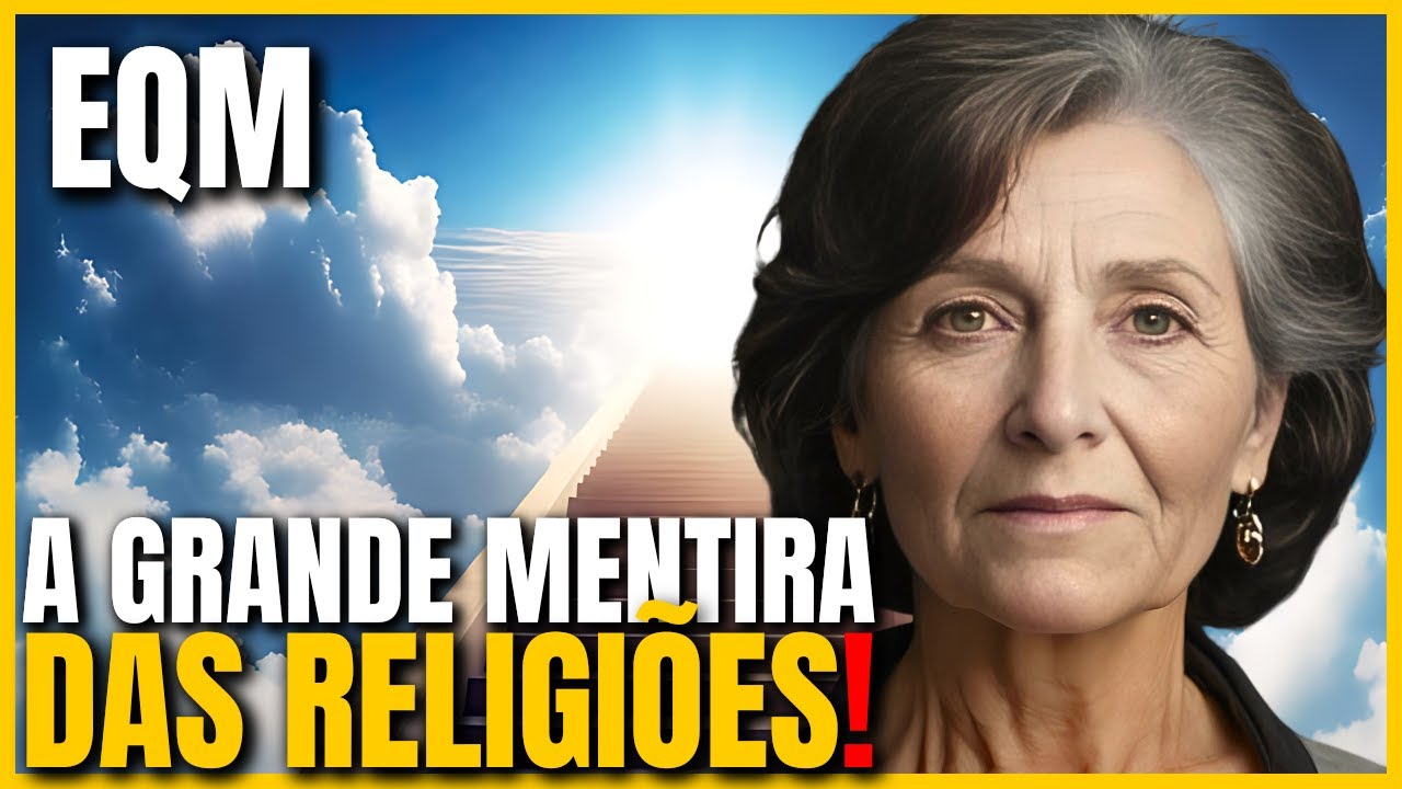 EQM: Eu Morri e Descobri a Grande Mentira que as Religiões Escondem de Você!
