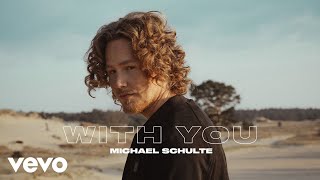 Musik-Video-Miniaturansicht zu With You Songtext von Michael Schulte