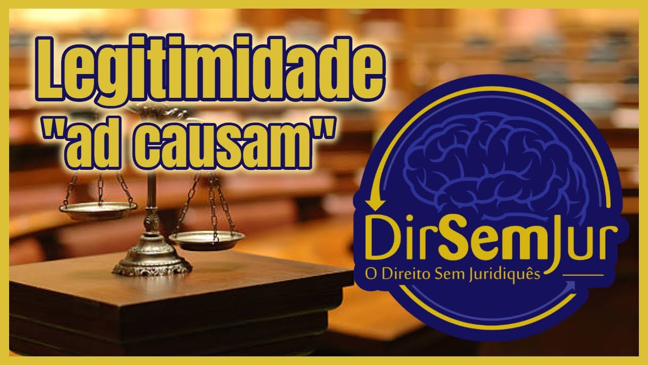 Legitimidade "ad causam." Condições da ação. Novo CPC