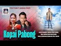 Kopai Pabeng Official Audio Song Release 2025 Karbi Song