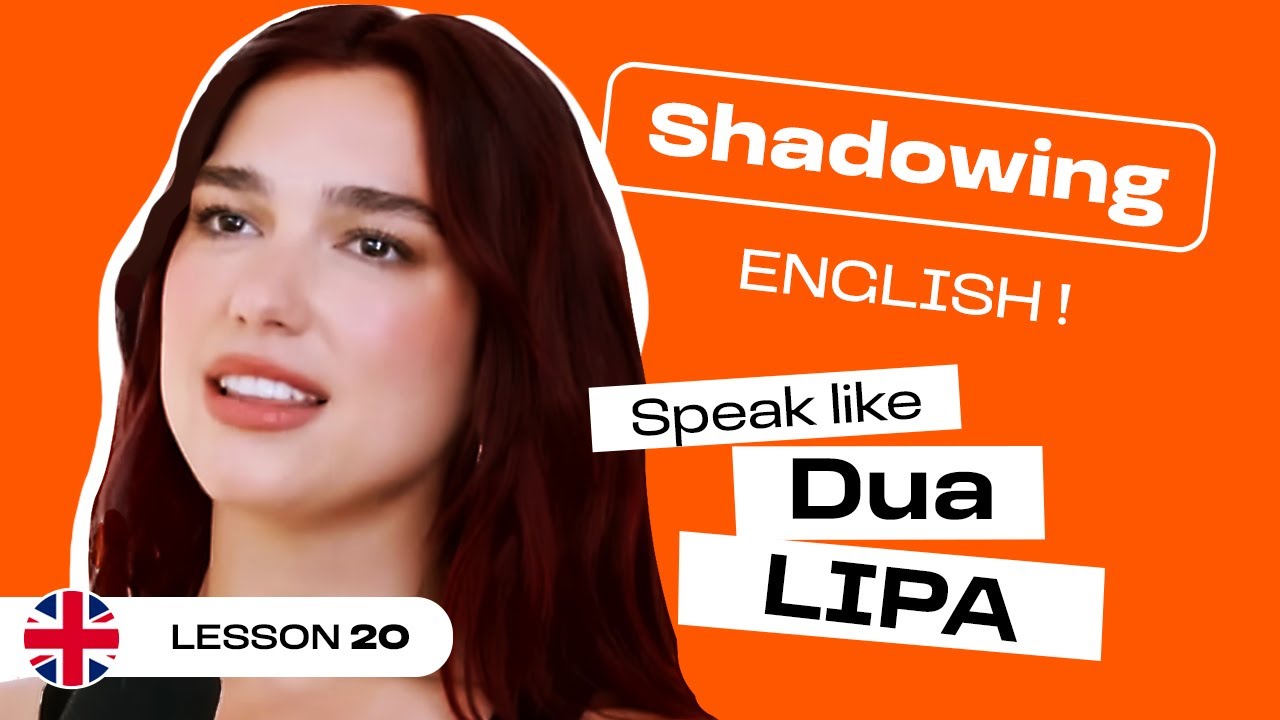 Shadowing English with Dua LIPA | British English accent (lesson #20)