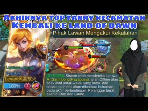 Akhirnya Top Fanny Kecamatan Kembali Ke Land Of Dawn! 5 Menit Afk, 6 Menit Surrender!