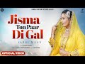 Jisma Ton Paar Di Gal Official Video Sargi Maan Happy Raikoti Avvy Sra