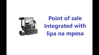 Point of sale developed using python integrated with lipa na mpesa