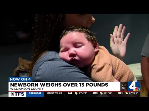 Newborn weighs over 13 pounds