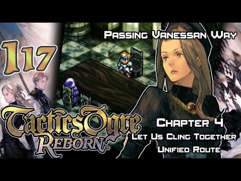 Tactics Ogre: Reborn - Walkthrough - Ep. 117A: Passing Vanessan Way [U4-11]