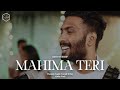 Mahima Teri Official Video Jireh Worship Hanson Tagde Joseph R Raj Alisha Nath