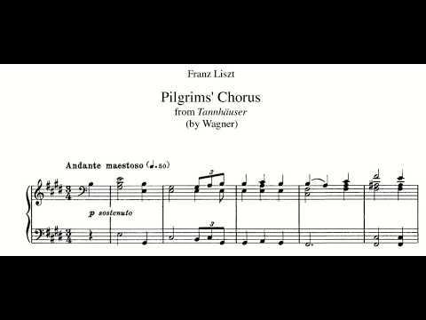 Liszt Wagner, Pilgrim's Chorus from Tannhäuser, Piano Music and Score