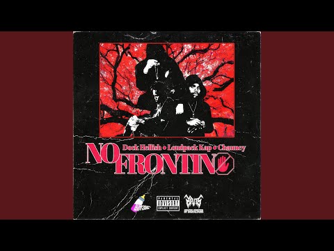 No Frontin' (feat. LoudPack Kap & 10.4 Chauncy)