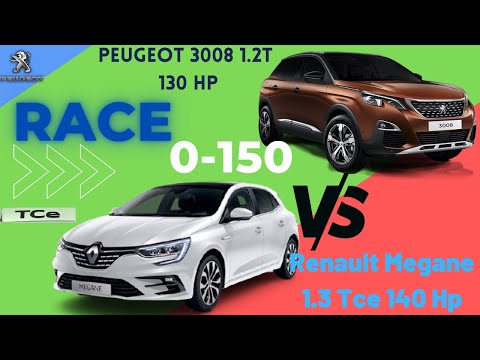 Renault Megane 4 1.3 Tce 140 hp VS  Peugeot 3008 1.2 PureTech 130Hp 0-150 Race