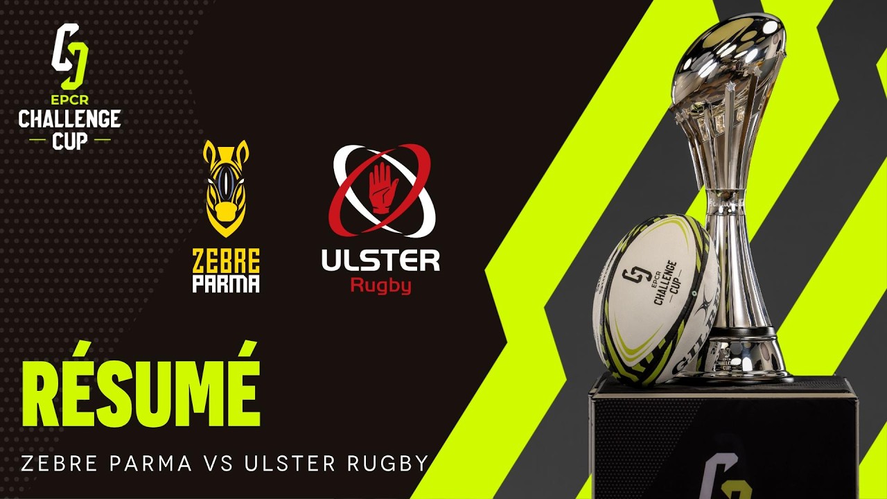 Résumé - Zebre Parma v Ulster Rugby │ EPCR Challenge Cup 2026/27