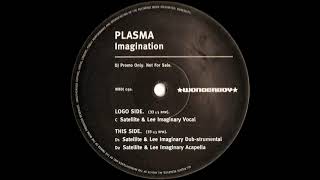 Plasma - Imagination (Satelite & Lee Imaginary Vocal) [2002]
