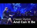 Classic Hymn And Can It Be Official Performance Video Kim Collingsworth