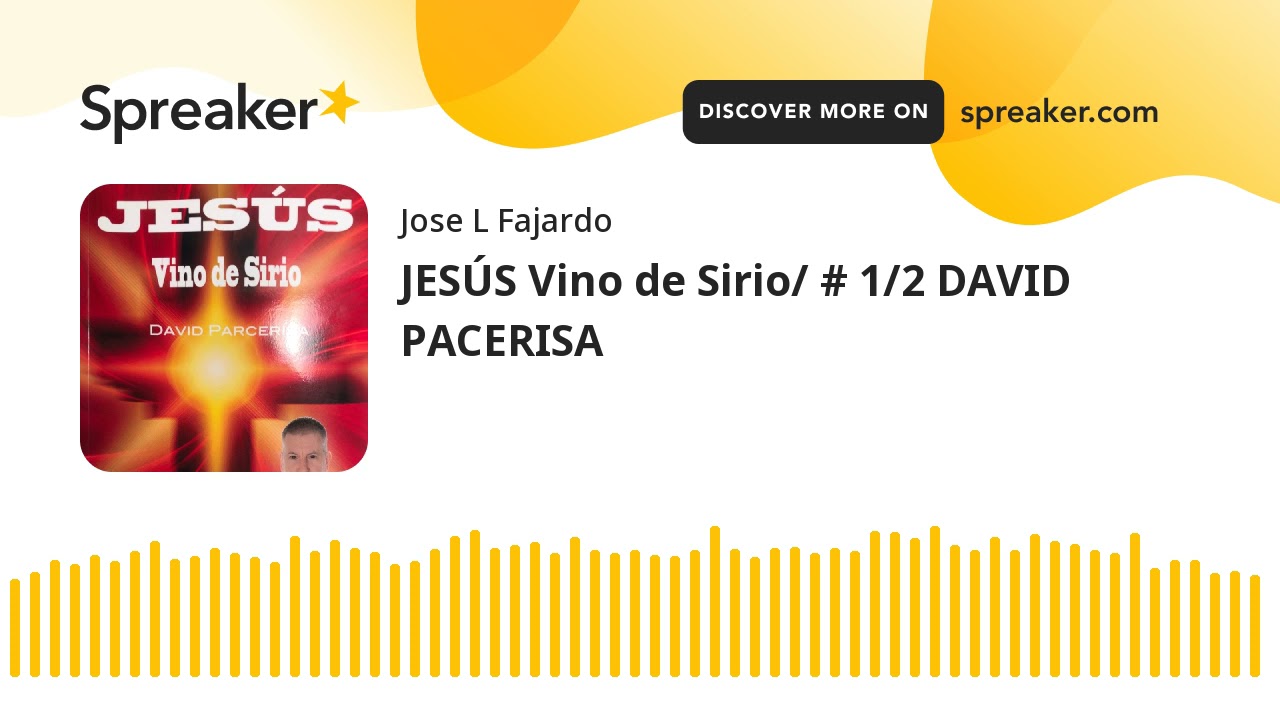 JESÚS Vino de Sirio/ # 1/2 DAVID PACERISA