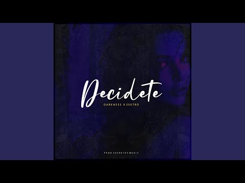 Decidete (feat. Darkness)