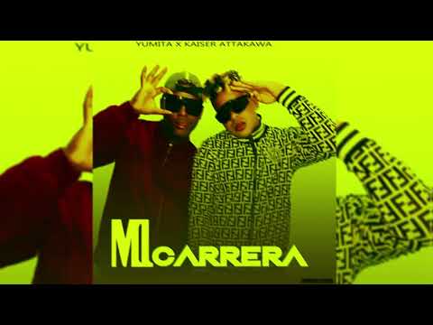 Mi Carrera_  El Yumita  & Kaiser Attakawa  -Prod by Mr Flow Galaxy Musik