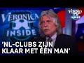 'Eredivisie-clubs zijn helemaal klaar met één man' | VERONICA INSIDE