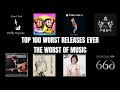 Top 100 Worst Releases Of All Time Worst Music Ever