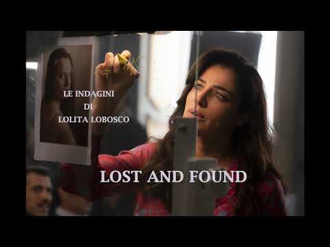 LOST AND FOUND - "Le indagini di Lolita Lobosco"