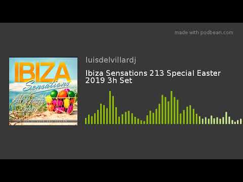 Ibiza Sensations 213 Special Easter 2019 3h Set