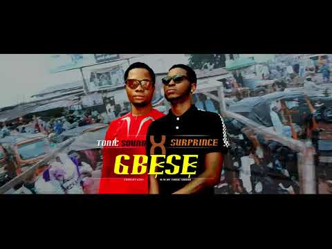 Ggbese "tonic sound  ft surprince