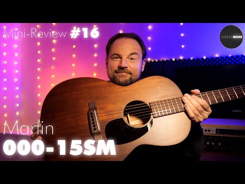 Mini-Review #16: MARTIN 000-15SM (Test + Opinion)