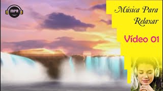 Msica para relaxar, msica para meditar, praticar yoga, msica para dormir, som da natureza, V01