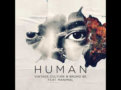 Vintage Culture & Bruno Be feat. Manimal– Human (Remix)