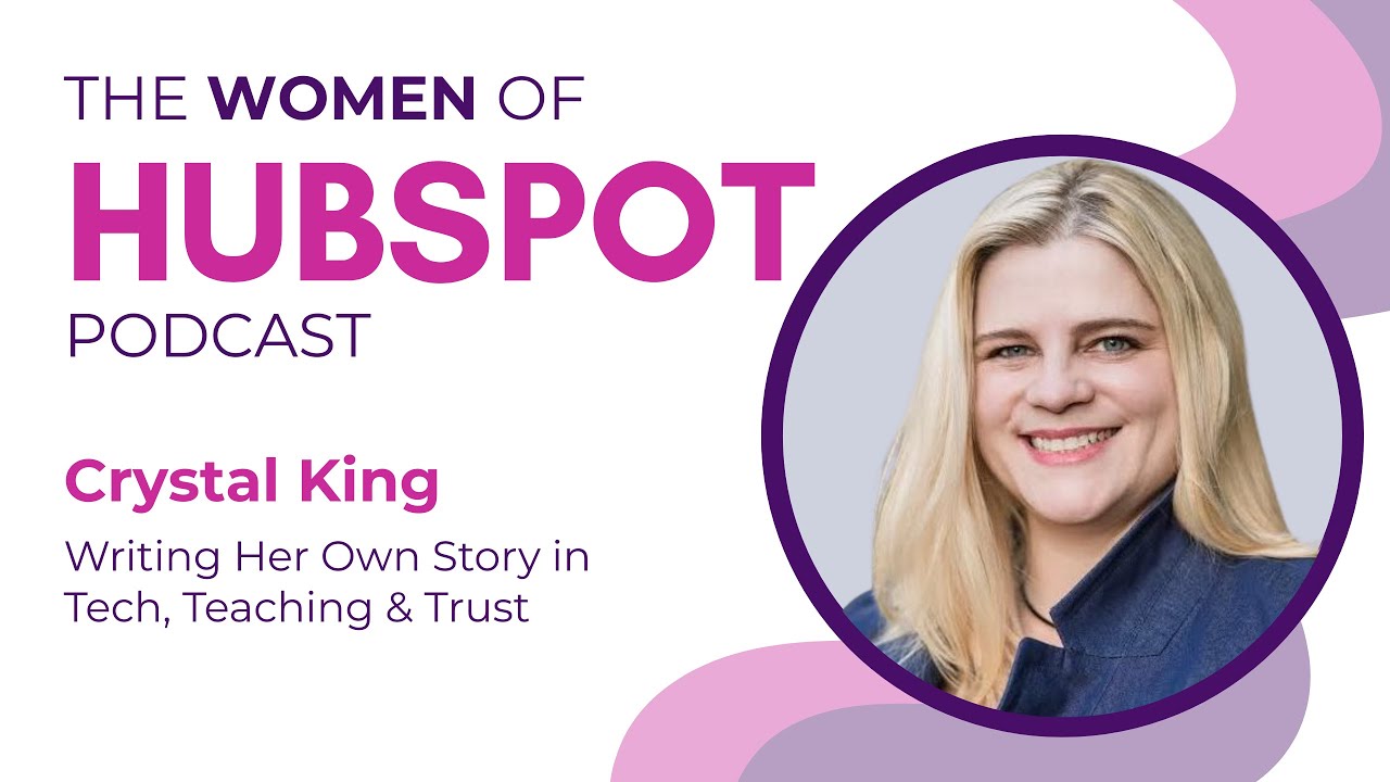 Women of HubSpot: Crystal King — Writer, Teacher, Builder of Empowered Ops