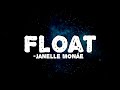 Janelle Monáe - Float (Lyrics) feat Seun Kuti & Egypt 80