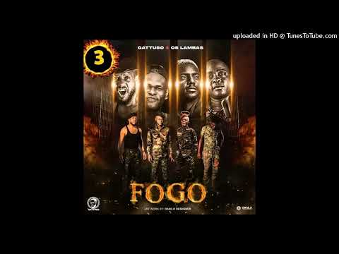 Gattuso Feat. Os Lambas - Fogo (Áudio)